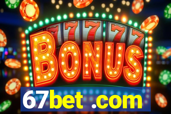 67bet .com